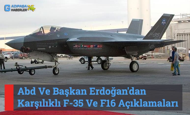 Abd Ve Başkan Erdoğan'dan F-35 Ve F16 Açıklamaları...