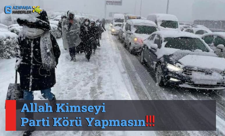 Allah Kimseyi Parti Körü Yapmasın!