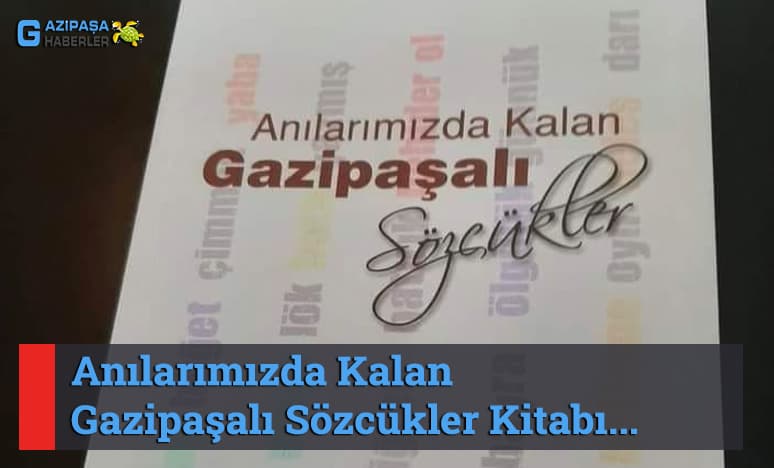 Anılarımızda Kalan Gazipaşalı Sözcükler