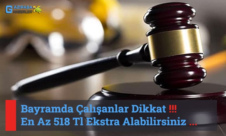 Bayramda Çalışanlar Dikkat!!! En Az 518 Tl Ekstra Alabilirsiniz 