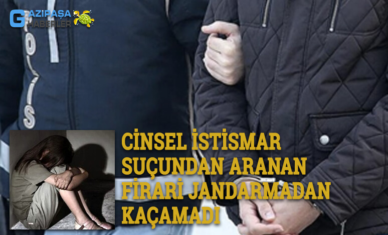 Cinsel İstismar Suçundan Aranan Cezaevi Firarisi Jandarmadan Kaçamadı...