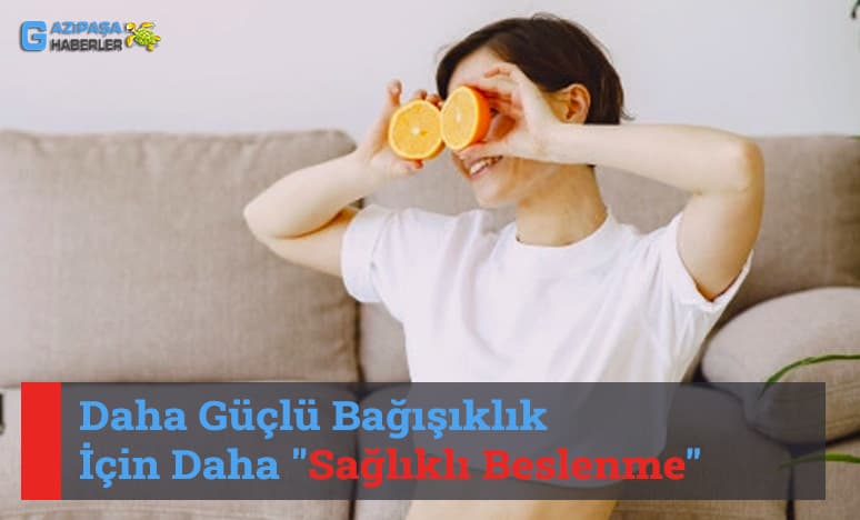 Daha Güçlü Bağışıklık İçin Daha 