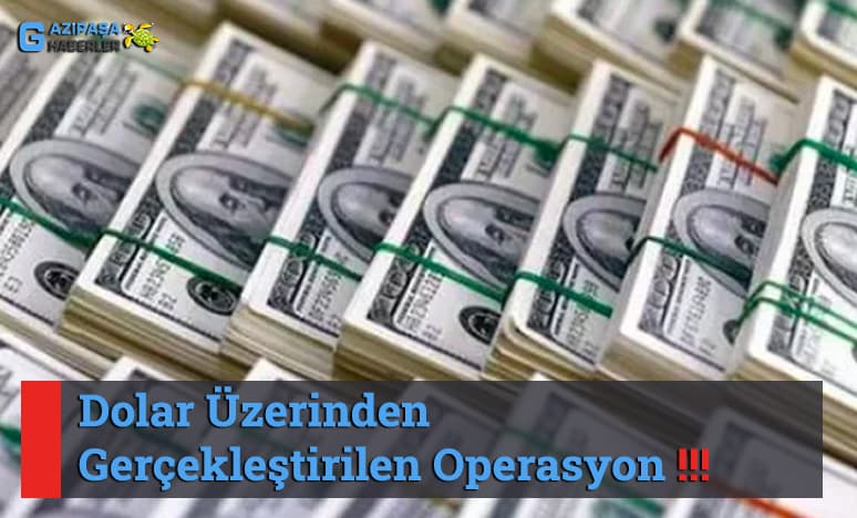 Dolar Operasyonunun Siyasi Ve Stratejik Amaçları…