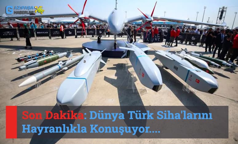 Son Dakika: Dünya Türk Siha'larını Konuşuyor...