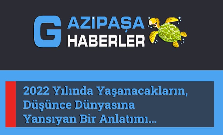 Düşünce Dünyasında 2022 Yılında Yaşanabilecekler!!!