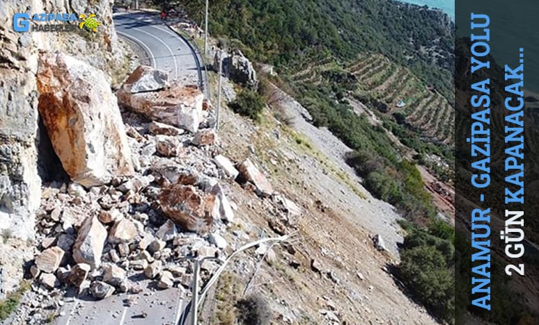 Gazipasa - Anamur Yolu 2 Gün Kapanacak...