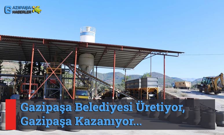 Gazipaşa Belediyesi Üretiyor, Gazipaşa Kazanıyor