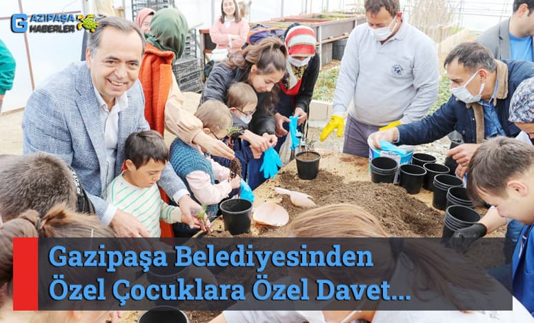 Gazipaşa Belediyesinden Özel Çocuklara Özel Davet