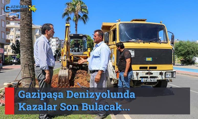 Gazipaşa Denizyolunda Kazalar Son Bulacak