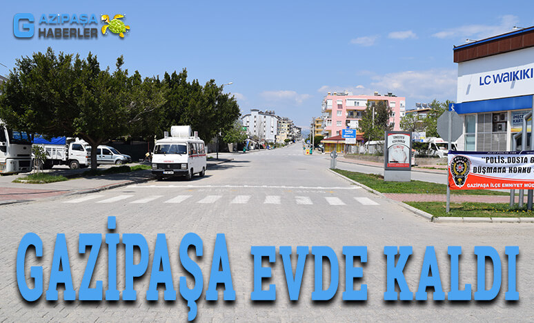 Gazipaşa Evde Kaldı..