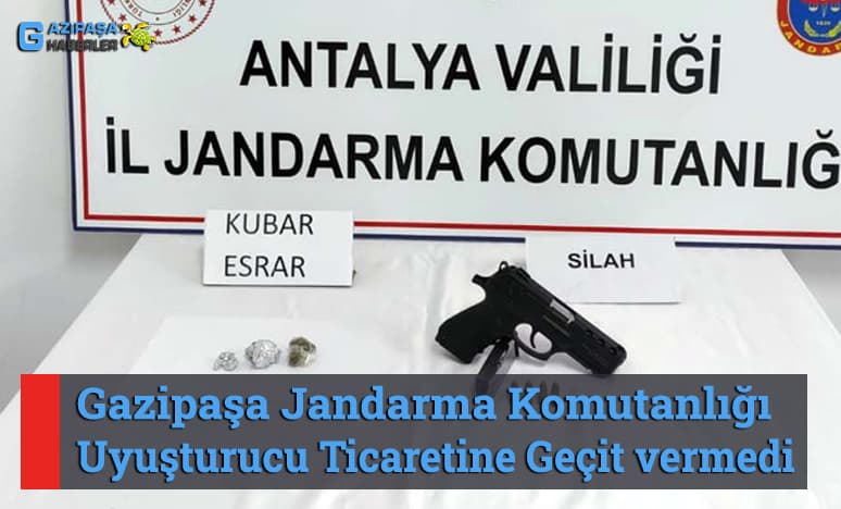 Gazipaşa Jandarma Komutanlığı Uyuşturucuya Geçit vermedi