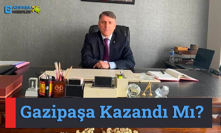 Gazipaşa Kazandı Mı?