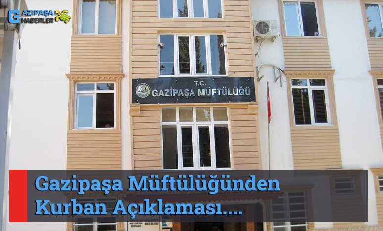 Gazipaşa Müftülüğünden Kurban Açıklaması