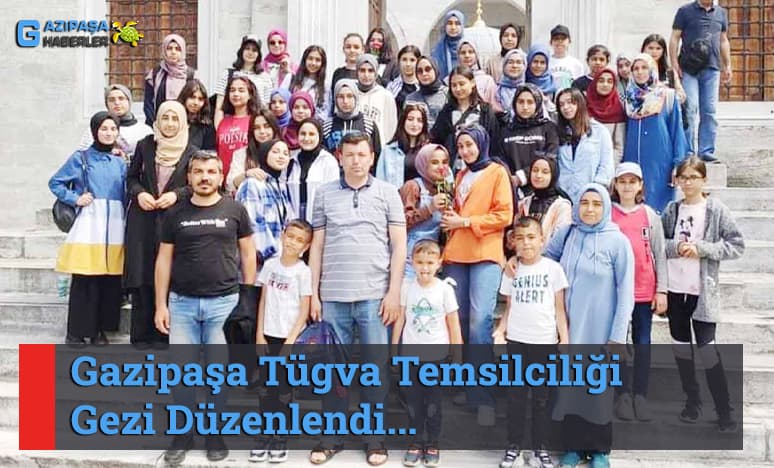 Gazipaşa Tügva Temsilciliği Öğrenciler İçin Gezi Düzenlendi