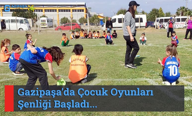 Gazipaşa’da Çocuk Oyunları Şenliği Başladı