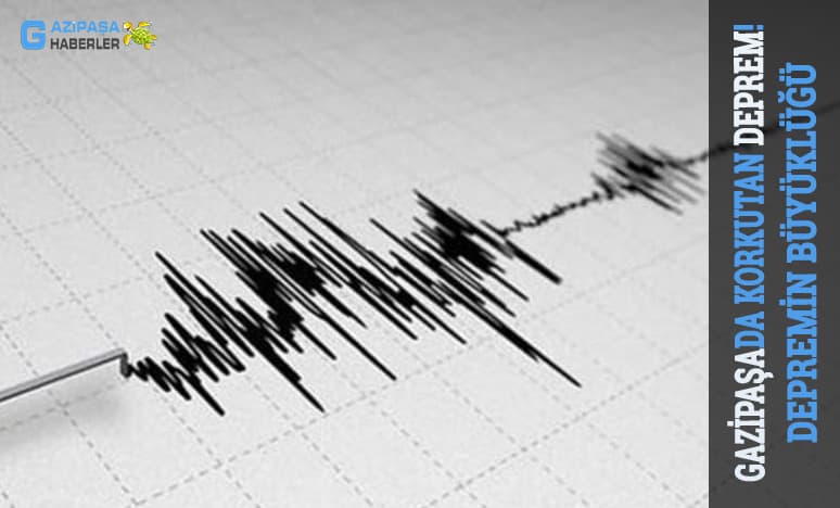 Gazipaşada Korkutan Deprem! Depremin Büyüklüğü...