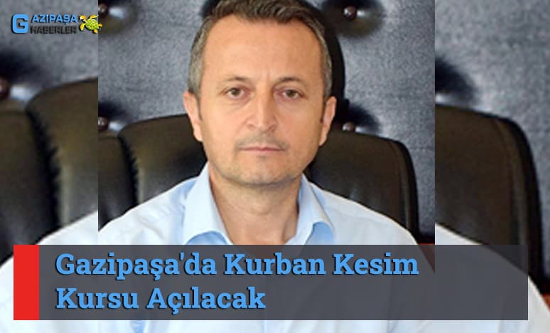 Gazipaşa'da Kurban Kesim Kursu Açılacak