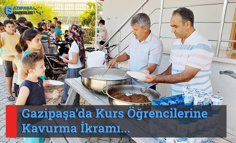 Gazipaşa’da Kurs Öğrencilerine Kavurma İkramı