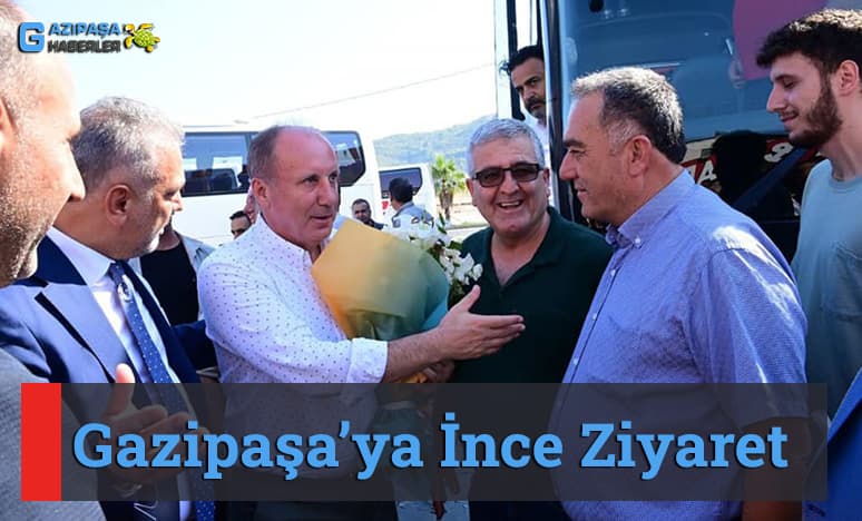 Gazipaşa’ya İnce Ziyaret