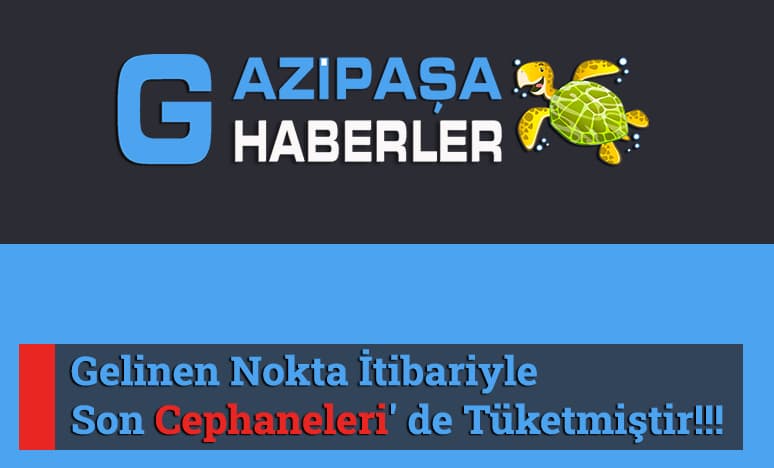 Gelinen Nokta İtibariyle Son Cephaneleri' de Tüketmiştir