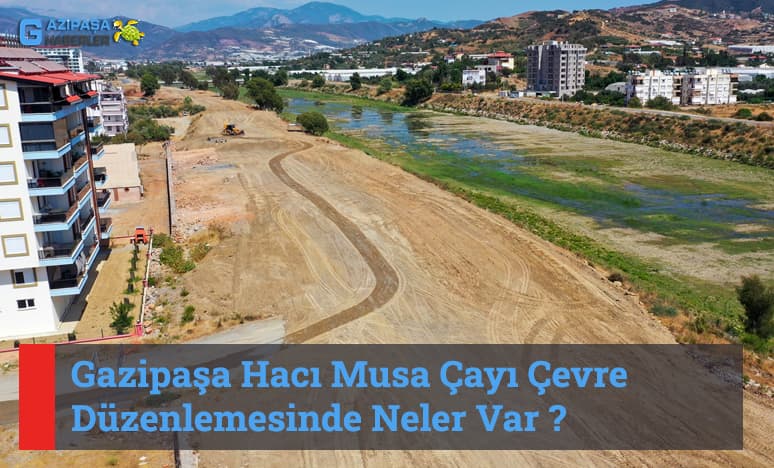 Gazipaşa Hacı Musa Çayı Çevre Düzenlemesinde Sona Doğru..