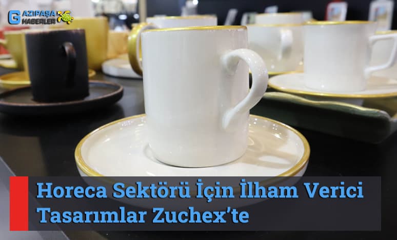 Horeca Sektörü İçin İlham Verici Tasarımlar Zuchex’te