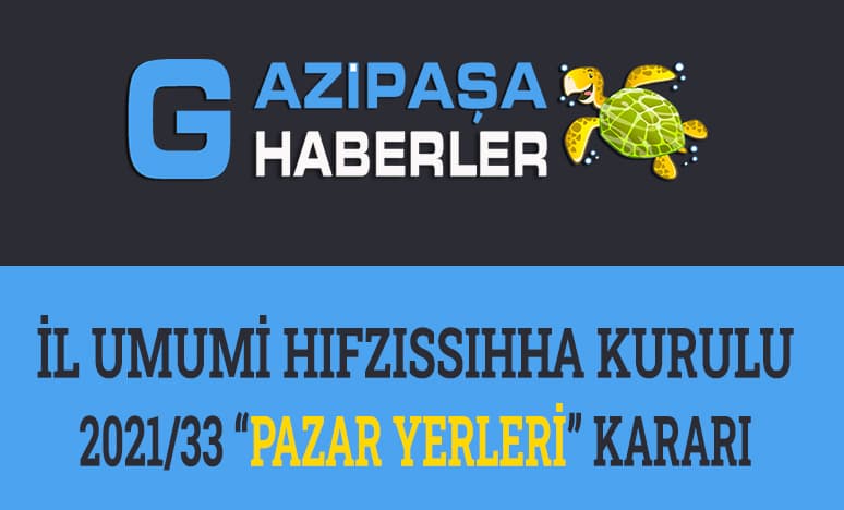 İl Umumi Hıfzıssıhha Kurulu 2021/33 “Pazar Yerleri” Kararı