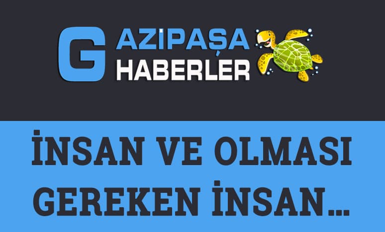 İnsan Ve Olması Gereken İnsan…