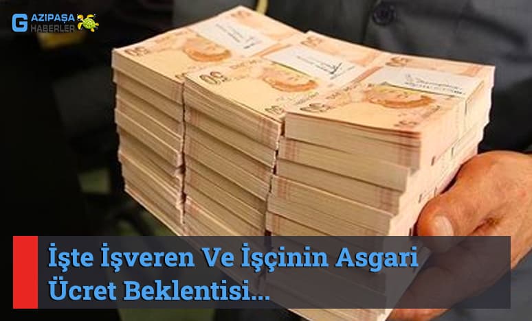  İşte İşveren Ve İşçinin Asgari Ücret Beklentisi...