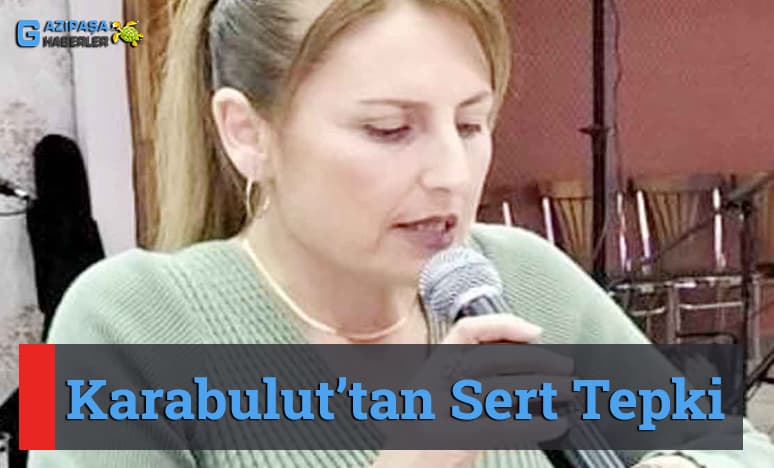 Karabulut’tan Sert Tepki