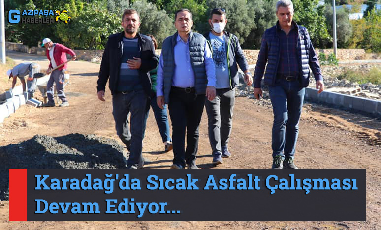 Karadağ'da Sıcak Asfalt Çalışması Devam Ediyor...