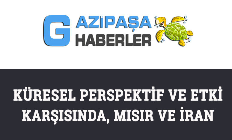 Küresel Perspektif Ve Etki Karşısında, Mısır Ve İran...