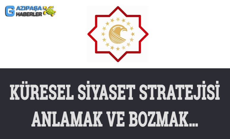 Küresel Siyaset Stratejisi Anlamak Ve Bozmak…