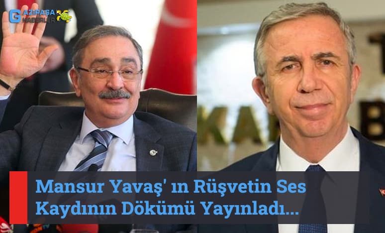 Mansur Yavaş' ın Rüşvetin Ses Kaydının Dökümü Yayınladı