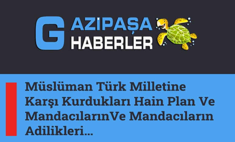 Türk Milletine Karşı Kurdukları Hain Plan Ve Mandacılar...