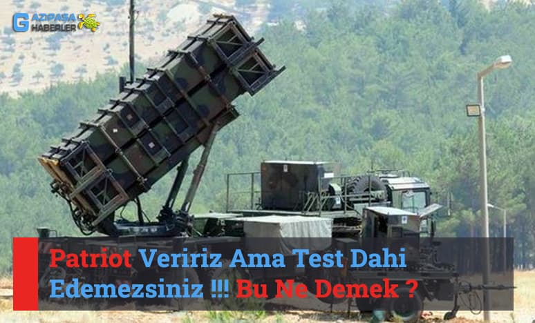 Abd'den Güldürecek Teklif Patriot Veririz Ama 