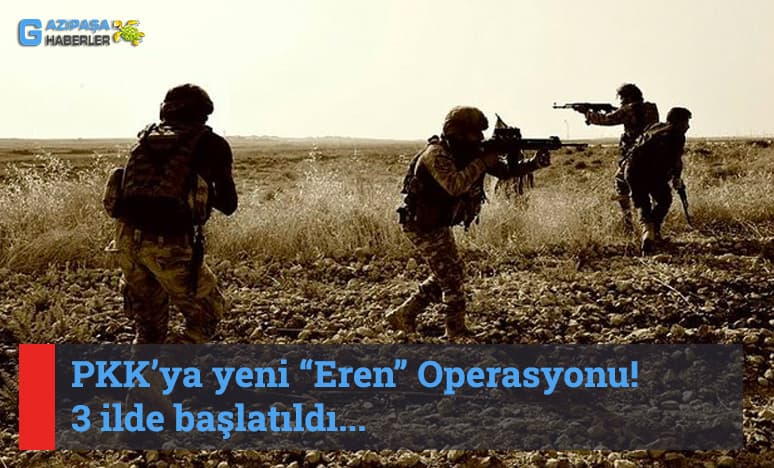 PKK’ya yeni Eren Operasyonu