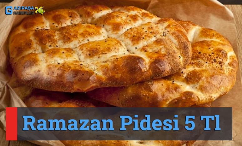 Ramazan Pidesi Ne Kadar?