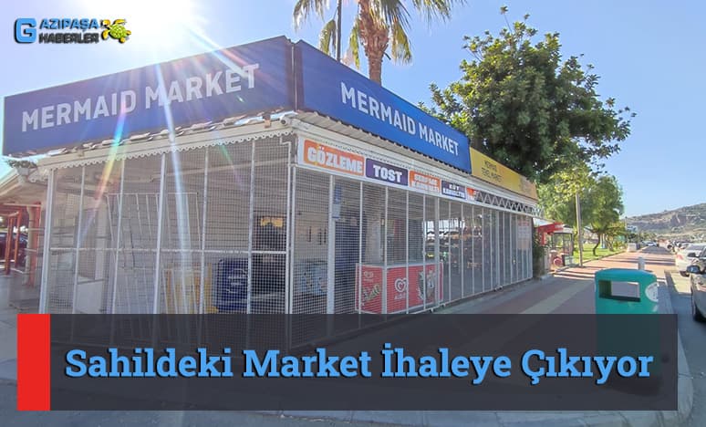 Sahildeki Market İhaleye Çıkıyor