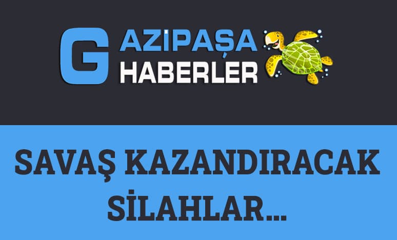 Savaş Kazandıracak Silahlar…