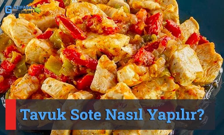 Tavuk Sote Nasıl Yapılır?