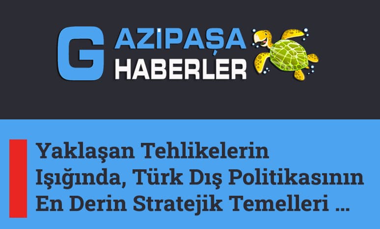 Türk Dış Politikasının En Derin Stratejik Temelleri …
