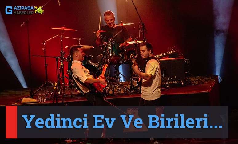 Yedinci Ev Ve Birileri...