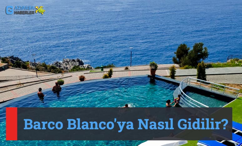 Barco Blanco'ya Nasıl Gidilir?