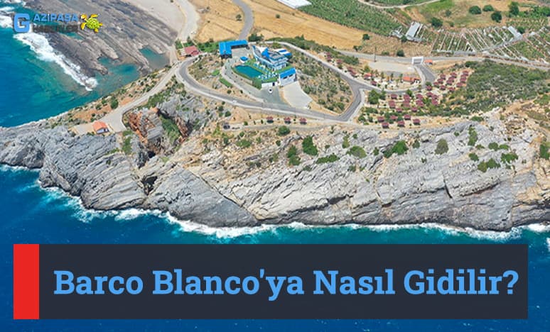 Barco Blanco'ya Nasıl Gidilir?