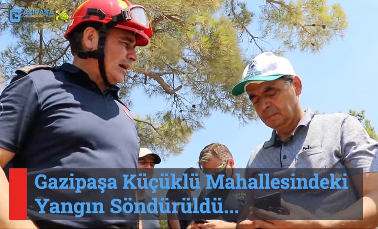 Gazipaşa Küçüklü Mahallesindeki Yangın Söndürüldü...