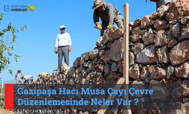 Gazipaşa Hacı Musa Çayı Çevre Düzenlemesi Devam Ediyor...