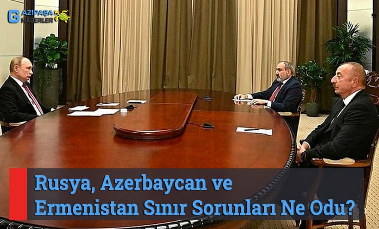 Rusya, Azerbaycan ve Ermenistan Sınır Sorunları..