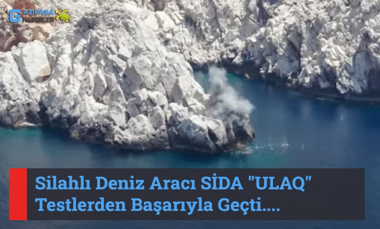 Silahlı Deniz Aracı Sida "Ulaq" Testlerden Başarıyla Geçti...